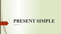 PRESENT SIMPLE
English Class
