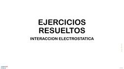 UAGRM FICCT
ELT241-SC
©JMRF
Jorge Rosales
EJERCICIOS 
RESUELTOS
INTERACCION ELECTROSTATICA
