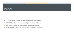 DESIGN

COLOR THEME – allows the user to modify the color theme

FONT SET – allows the user to modify the font size and sty