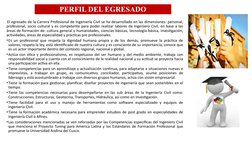 PERFIL DEL EGRESADO
 El egresado de la Carrera Profesional de Ingeniería Civil se ha desarrollado en las dimensiones: persona