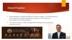 About Founder
Hitesh Dhingra is Founder and MD of The Man Company. A serial entrepreneur 
in the digital space, Hitesh found
