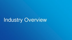 Industry Overview
