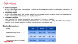 • Stationary engine
An engine or portable engine that remains at a location performing the same function continuously or inte