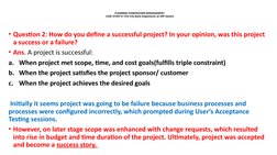 PLANNING STAKEHOLDER MANAGEMENT-
CASE STUDY-4: First City Bank Implements an ERP System
• Question 2: How do you define a suc
