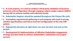PLANNING STAKEHOLDER MANAGEMENT-
CASE STUDY-4: First City Bank Implements an ERP System
• 3. In such projects, it is vital to