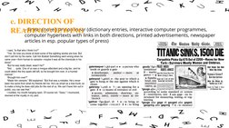 – linear (novel) or nonlinear (dictionary entries, interactive computer programmes, 
computer hypertexts with links in both d