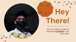 Are you ready to make an 
awesome COOKIESS? Let’s 
start then!
Hey 
There!

