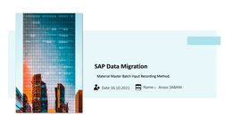SAP Data Migration 
Name ：Anass SABANI 
Date:16.10.2021
