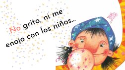 No grito, ni me
enojo con los niños…
