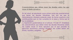 Características que deben tener las deudas sobre las que 
recae el título ejecutivo:
En tal virtud, se estudiarán como primer