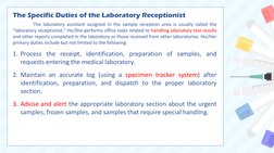 The Specific Duties of the Laboratory Receptionist
The laboratory assistant assigned in the sample reception area is usually