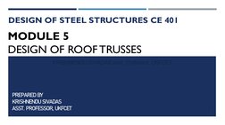 DESIGN OF STEEL STRUCTURES CE 401
MODULE 5
DESIGN OF ROOF TRUSSES
PREPARED BY
KRISHNENDU SIVADAS
ASST. PROFESSOR, UKFCET
1
