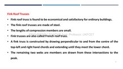 8
Fink Roof Trusses
• Fink roof truss is found to be economical and satisfactory for ordinary buildings.
• The fink roof trus