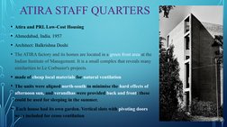 ATIRA STAFF QUARTERS
• Atira and PRL Low-Cost Housing
• Ahmedabad, India. 1957
• Architect: Balkrishna Doshi
• The ATIRA fact