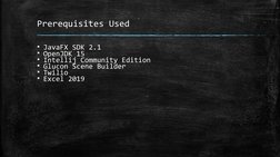 Prerequisites Used 
▪JavaFX SDK 2.1
▪OpenJDK 15
▪Intellij Community Edition
▪Glucon Scene Builder
▪Twilio
▪Excel 2019

