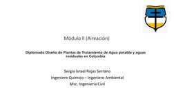 Módulo ll (Aireación)
Sergio Israel Rojas Serrano
Ingeniero Químico – Ingeniero Ambiental
Msc. Ingeniería Civil
Diplomado Dis