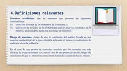 4.Definiciones relevantes
Muestreo estadístico: tipo de muestreo que presenta las siguientes 
características: 
(i)
selección