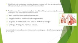 Condiciones más comunes que amenazan la vida en el trauma es la falta de oxigenación tisular 
adecuada (shock), lo que condu