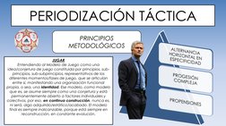 PERIODIZACIÓN TÁCTICA 
PRINCIPIOS 
METODOLÓGICOS 
JUGAR 
Entendiendo al Modelo de Juego como una 
idea/conjetura de juego con
