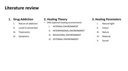 Literature review 
2. Healing Theory
•
OHE (optimal healing environment)
I.
INTERNAL ENVIRONMENT
II.
INTERPERSONAL ENVIRONMEN