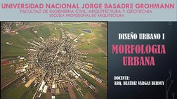 DISEÑO URBANO I
DOCENTE:
ARQ. BEATRIZ VARGAS BERNUY
UNIVERSIDAD NACIONAL JORGE BASADRE GROHMANN
FACULTAD DE INGENIERIA CIVIL,
