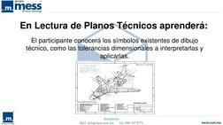 En Lectura de Planos Técnicos aprenderá:
El participante conocerá los símbolos existentes de dibujo 
técnico, como las tolera