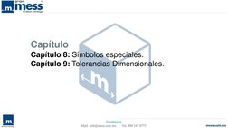 Capítulo
Capítulo 8: Símbolos especiales.
Capítulo 9: Tolerancias Dimensionales.
