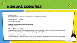 DÚVIDAS COMUNS?
Quanto custa? 
Normalmente custa $ 60 USD (Consulte o site oficial para o valor real).
Aonde agendar a prova?
