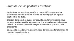 Piramide de las posturas estáticas
• La siguiente secuencia esta según la transmisión exacta que fue 
transmitida durante el
