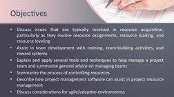 Objectives
•
Discuss issues that are typically involved in resource acquisition, 
particularly as they involve resource assig