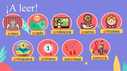  
 
¡A leer!
preso
 
prado
 
profesora
premio
 
princesa
 
 
 
 
primavera
primero
sorpresa
compra
