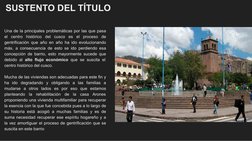 Una de la principales problemáticas por las que pasa 
el centro histórico del cusco es el proceso de 
gentrificación que año