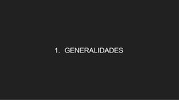 1. GENERALIDADES
