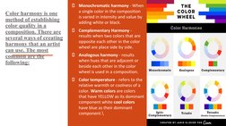 Monochromatic harmony - When 
a single color in the composition 
is varied in intensity and value by 
adding white or black.