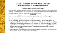 NORMAS DE INFORMACIÓN FINANCIERA (NIF A-5)
Elementos básicos de los estados financieros
Capital contable o patrimonio contabl