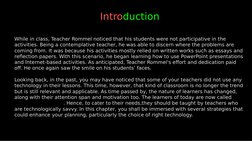 Introduction
While in class, Teacher Rommel noticed that his students were not participative in the 
activities. Being a cont