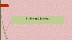 Strike and lockout
2
