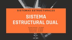 S I S T E M A S  E S T R U C T U R A L E S
Diukeidy Salvador - 10138899
Manuel Lizardo - 10138256
Paula Duvergé - 10138338
Ga