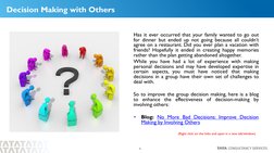 6
Decision Making with Others
Has it ever occurred that your family wanted to go out
for dinner but ended up not going becaus