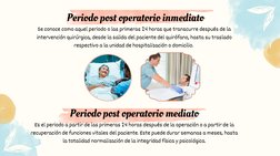 Periodo post operatorio inmediato
Se conoce como aquel periodo o las primeras 24 horas que transcurre después de la
interven