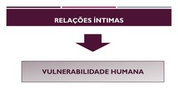RELAÇÕES ÍNTIMAS   
VULNERABILIDADE HUMANA 
