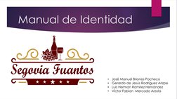 Manual de Identidad 
•
José Manuel Briones Pacheco
•
Gerardo de Jesús Rodríguez Arizpe
•
Luis Herman Ramírez Hernández
•
Víct