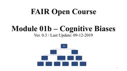 FAIR Open Course
Module 01b – Cognitive Biases
Ver. 0.3 / Last Update: 09-12-2019
4
