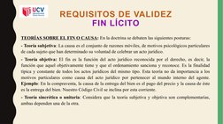 REQUISITOS DE VALIDEZ
FIN LÍCITO
TEORÍAS SOBRE EL FIN O CAUSA: En la doctrina se debaten las siguientes posturas:
- Teoría su