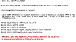 QUAL TEM SIDO A SUA FORÇA
QUANTAS PESSOAS VOCE JÁ ACIONOU PARA QUE SEU PROBLEMA FOSSE RESOLVIDO?
EM QUANTOS MEDICOS VOCE J