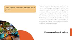 "Hay tres elementos que quiero distinguir, primero el
delivery; esto fue una gran cosa, ya que no se tenía mayor
contacto con