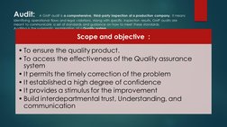 Audit:  A GMP audit is a comprehensive, third-party inspection of a production company. It means 
identifying operational fla