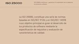 ISO 25000
El título va aquí
La ISO 25000, constituye una serie de normas
basadas en ISO/IEC 9126 y en ISO/IEC 14598
cuyo obje