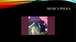 MUSICA POLKA 
