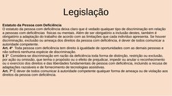 Legislação
Estatuto da Pessoa com Deficiência 
O estatuto da pessoa com deficiência deixa claro que é vedado qualquer tip
